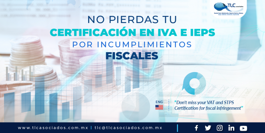 402 – Evita perder tu certificación en IVA e IEPS por incumplimientos fiscales.