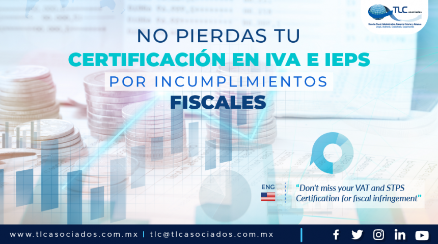 402 – Evita perder tu certificación en IVA e IEPS por incumplimientos fiscales.
