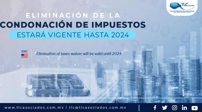 404 – Eliminación de la condonación de  impuestos estará vigente hasta 2024