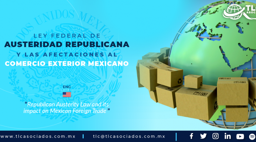 419 – Ley Federal de Austeridad Republicana y las afectaciones al comercio exterior mexicano/ Republican Austerity Law and its impact on Mexican Foreign Trade