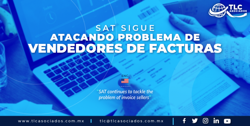 421 – SAT SIGUE ATACANDO PROBLEMA DE VENDEDORES DE FACTURAS/ SAT CONTINUES TO TACKLE THE PROBLEM OF INVOICE SELLERS