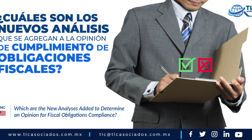 T89 – ¿Cuáles son los nuevos análisis que se agregan a la Opinión de Cumplimiento de Obligaciones Fiscales?