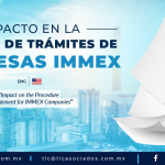 428 – Impacto en la gestión de trámites de empresas IMMEX/ Impact on the Procedure Management for IMMEX Companies