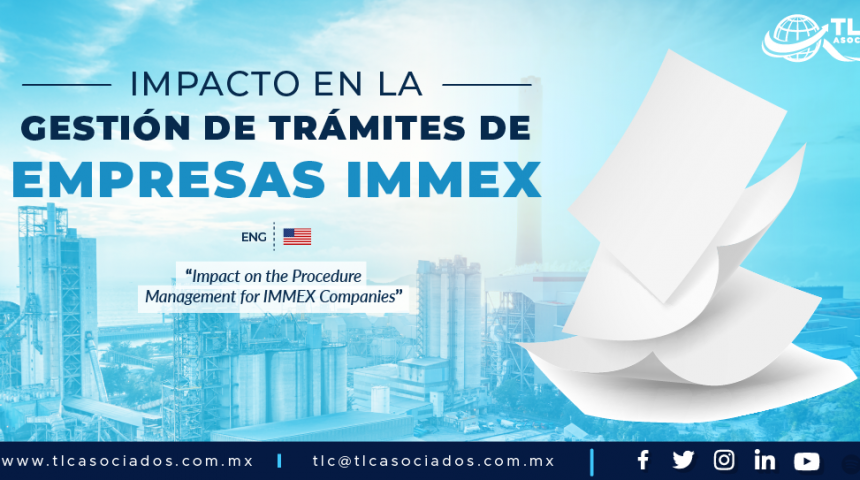 428 – Impacto en la gestión de trámites de empresas IMMEX/ Impact on the Procedure Management for IMMEX Companies