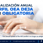 429 – La actualización anual de perfil OEA deja de ser obligatoria/ The annual update of the AEO profile is no longer an obligation