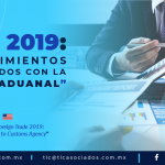 C1 – RGCE 2019: “Procedimientos Relacionados con la Agencia Aduanal”/ General Rules of Foreign Trade 2019: “Procedures Related to Customs Agency”
