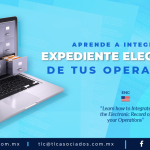 CC1 – Aprende a integrar el Expediente Electrónico de tus operaciones/ Learn how to Integrate the Electronic Record of your Operations