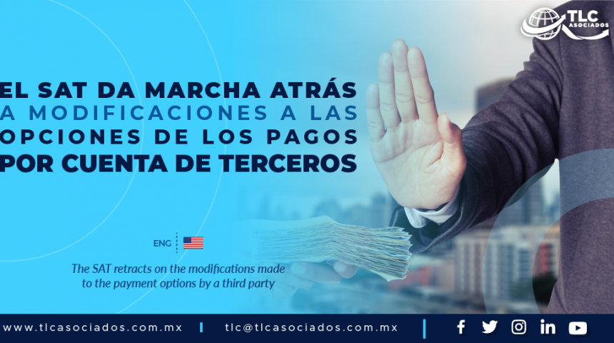 AL2 – El SAT da marcha atrás a modificaciones a las opciones de los pagos por cuenta de terceros/ THE SAT RETRACTS ON THE MODIFICATIONS MADE TO THE PAYMENT OPTIONS BY A THIRD PARTY