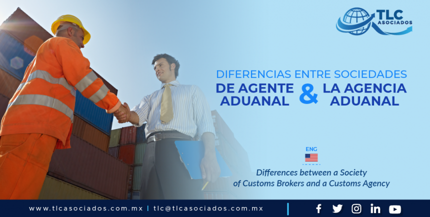 C7 – Diferencias entre Sociedades de Agente Aduanal & la Agencia Aduanal/ Differences between a Society of Customs Brokers and a Customs Agency