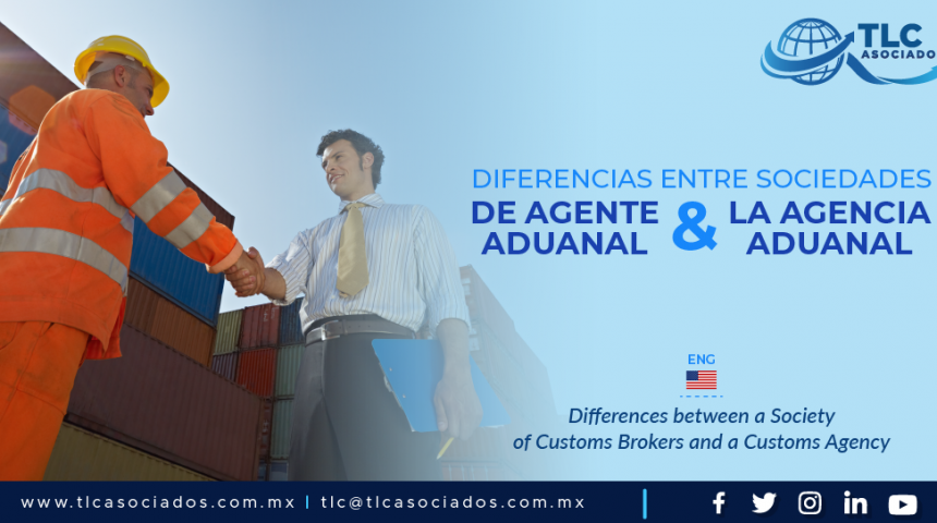 C7 – Diferencias entre Sociedades de Agente Aduanal & la Agencia Aduanal/ Differences between a Society of Customs Brokers and a Customs Agency