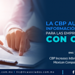 CO3 – La CBP aumenta la información requerida para las empresas mexicanas con C-TPAT/ CBP Increases Information Required for Mexican Companies with C-TPAT