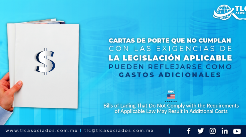 AL5 – Cartas de porte que no cumplan con las exigencias de la legislación aplicable pueden reflejarse como gastos adicionales/ Bills of Lading That Do Not Comply with the Requirements of Applicable Law May Result in Additional Costs