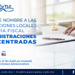 AL7 – Se cambia de nombre a las Administraciones Locales de Auditoria Fiscal por Administraciones Desconcentradas/ Local Administrations of Tax Audit are renamed, becoming Deconcentrated Administrations