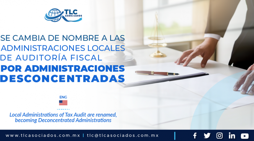 AL7 – Se cambia de nombre a las Administraciones Locales de Auditoria Fiscal por Administraciones Desconcentradas/ Local Administrations of Tax Audit are renamed, becoming Deconcentrated Administrations