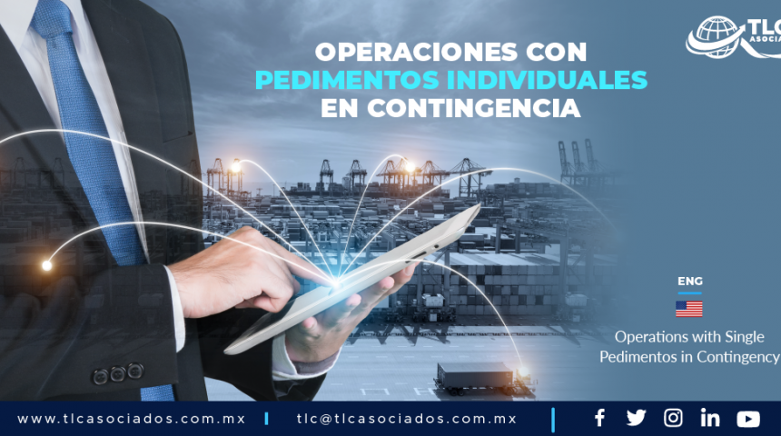 CC4 – Operaciones con pedimentos individuales en contingencia/ Operations with Single Pedimentos in Contingency