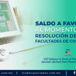 DCA6 – Saldo a favor en IVA al momento de una resolución derivada de Facultades de Comprobación/ VAT balance in favor at the moment of a decision derived from Powers of Verification