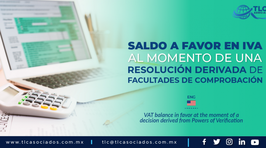DCA6 – Saldo a favor en IVA al momento de una resolución derivada de Facultades de Comprobación/ VAT balance in favor at the moment of a decision derived from Powers of Verification