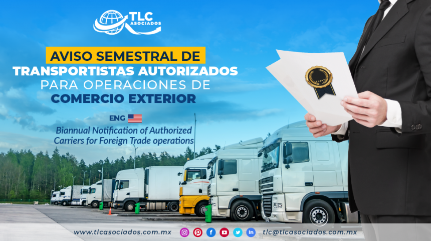 CO7 – Aviso semestral de transportistas autorizados para operaciones de comercio exterior/ Biannual Notification of Authorized Carriers for Foreign Trade operations