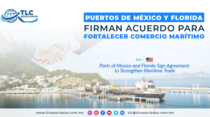 NC3 – Puertos de México y Florida firman acuerdo para fortalecer comercio marítimo/ Ports of Mexico and Florida Sign Agreement to Strengthen Maritime Trade