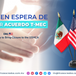 NC4 – México en espera de concretar acuerdo T-MEC/ Mexico on Standby to Bring Closure to the USMCA