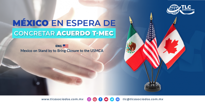 NC4 – México en espera de concretar acuerdo T-MEC/ Mexico on Standby to Bring Closure to the USMCA
