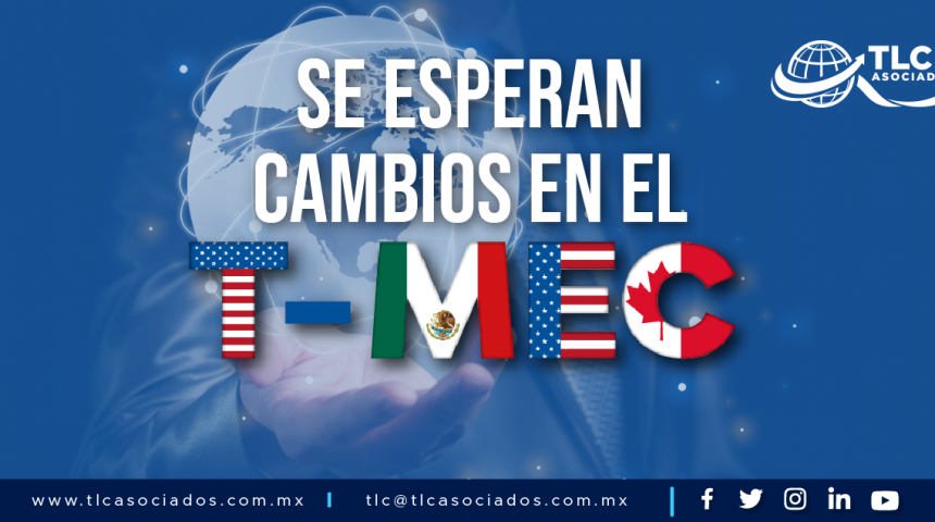 T99 – Se esperan cambios en el T-MEC