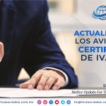 C10 – ACTUALIZACIÓN DE LOS AVISOS DE LA CERTIFICACIÓN DE IVA E IEPS/ NOTICE UPDATE FOR THE VAT & STPS CERTIFICATION