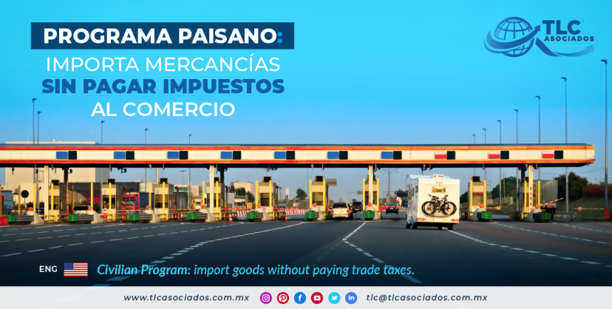 Programa Paisano: importa mercancías sin pagar impuestos al comercio/ Civilian Program: import goods without paying trade taxes