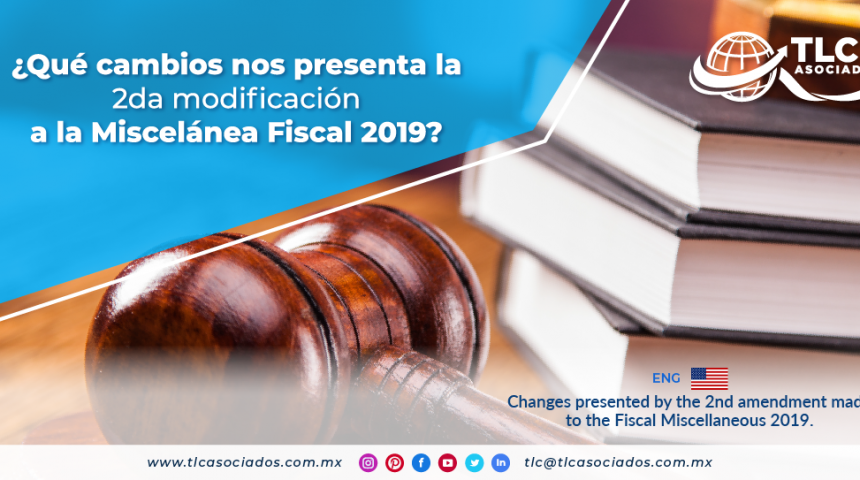 IC4 – ¿Qué cambios nos presenta la 2da modificación a la Miscelánea Fiscal 2019?