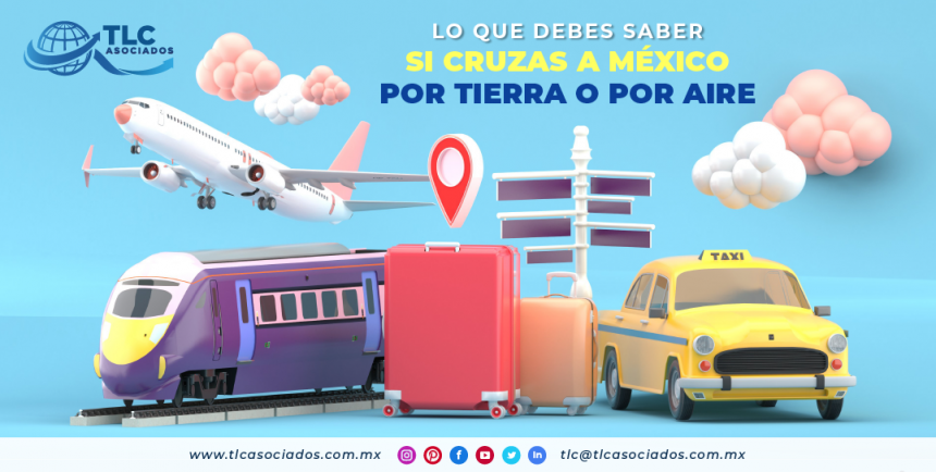 T102 – Lo que debes saber si cruzas a México por tierra o por aire.