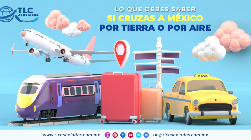 T102 – Lo que debes saber si cruzas a México por tierra o por aire.