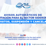 C12 – Avisos automáticos de importación para el sector siderúrgico: requisitos, suspensión y cancelación/ Automatic import notifications for the steel sector: requirements, suspension and cancellation