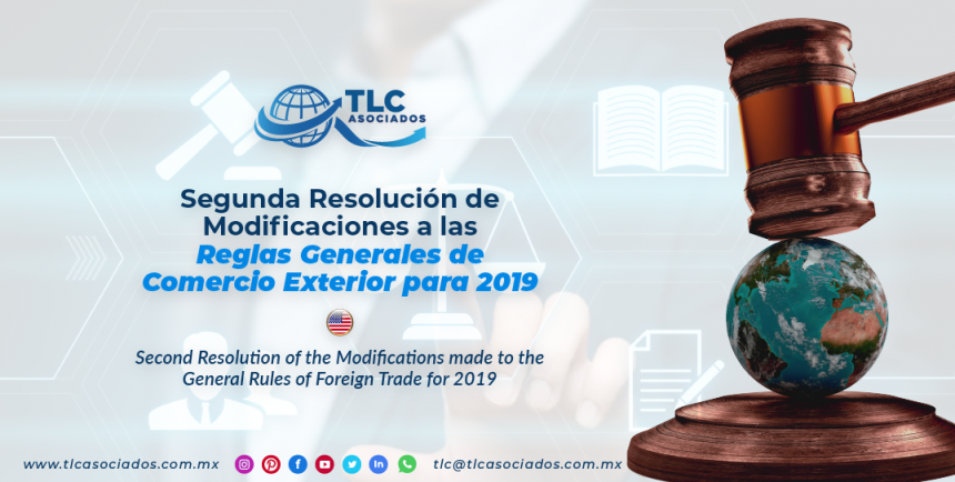 CS3 – Segunda Resolución de Modificaciones a las Reglas Generales de Comercio Exterior para 2019/ Second Resolution of the Modifications made to the General Rules of Foreign Trade for 2019