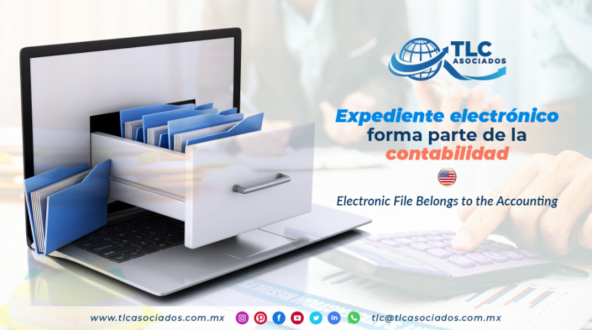 CS5 – Expediente electrónico forma parte de la contabilidad/ Electronic File Belongs to the Accounting