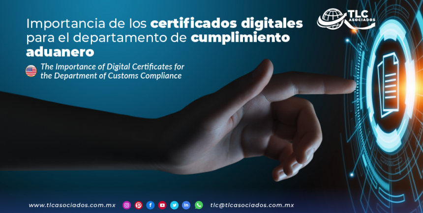 C13 – La importancia de los certificados digitales para el departamento de cumplimiento aduanero/ The Importance of Digital Certificates for the Department of Customs Compliance