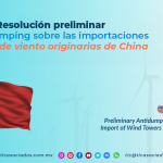 CS8 – Resolución preliminar de antidumping sobre las importaciones de torres de viento originarias de China/ Preliminary Antidumping Resolution on the Import of Wind Towers Originated from China