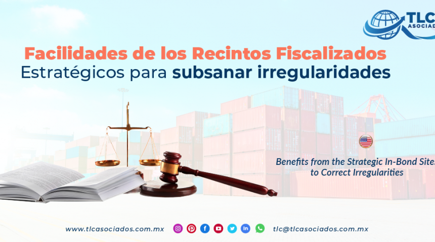 C17 – Facilidades de los Recintos Fiscalizados Estratégicos para subsanar irregularidades/ Benefits from the Strategic In-Bond Sites to Correct Irregularities