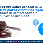 T123 – 8 cosas que debes conocer de la “suspensión de plazos y términos legales (facultades de comprobación) publicada por el SAT”/ 8 Things You Must Know About the “Suspension of Deadlines and Legal Terms (Verification Powers) Published by the SAT”
