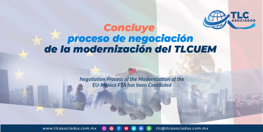 CS16 – Concluye proceso de negociación de la modernización del TLCUEM/ Negotiation Process of the Modernization of the EU-Mexico FTA has been Concluded