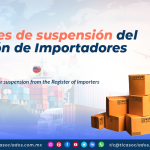 EN15 – Causales de suspensión del Padrón de Importadores/ Causes for suspension from the Register of Importers