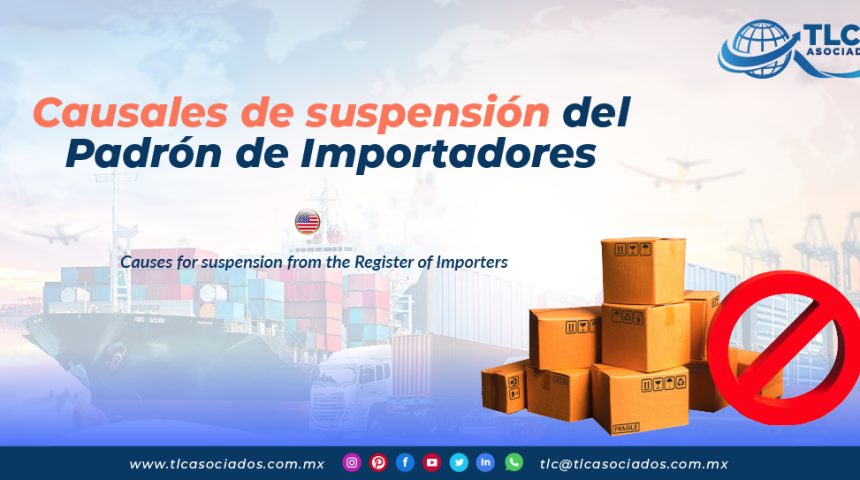EN15 – Causales de suspensión del Padrón de Importadores/ Causes for suspension from the Register of Importers