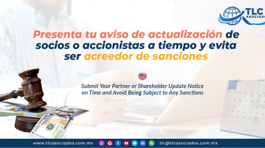 IC13 – Presenta tu aviso de actualización de socios o accionistas a tiempo y evita ser acreedor de sanciones/ Submit Your Partner or Shareholder Update Notice on Time and Avoid Being Subject to Any Sanctions.