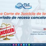 AL22 – Suprema Corte de Justicia de la Nación: Periodo de receso cancelado/ National Supreme Court of Justice: Recess Period Cancelled