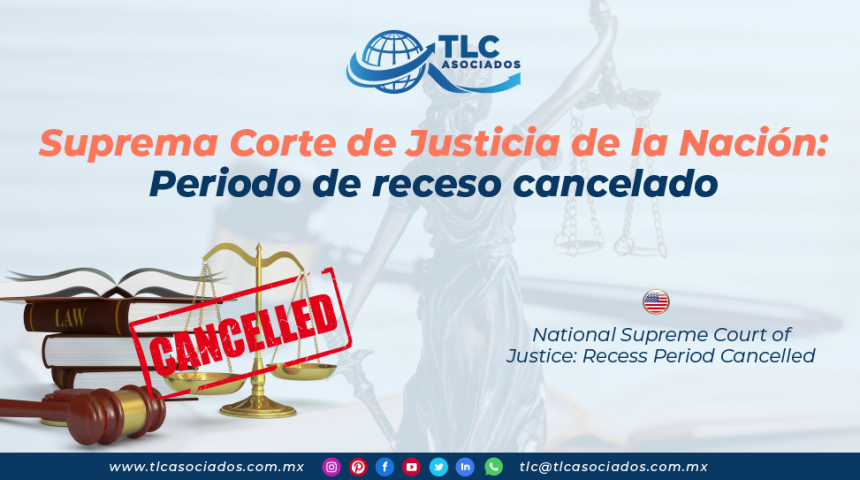 AL22 – Suprema Corte de Justicia de la Nación: Periodo de receso cancelado/ National Supreme Court of Justice: Recess Period Cancelled