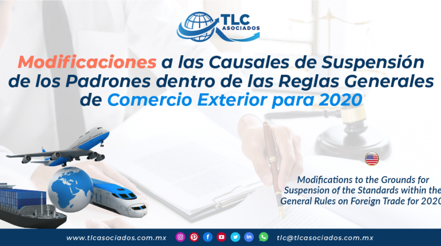C20 – Modificaciones a las Causales de Suspensión de los Padrones dentro de las Reglas Generales de Comercio Exterior para 2020/ Modifications to the Grounds for Suspension of the Standards within the General Rules on Foreign Trade for 2020