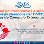 C22 – Aplicación de Preferencias Arancelarias y Exención de Derechos del T-MEC Reglas Generales de Comercio Exterior para 2020/ Application of Tariff Preferences and Duty Exemption from the USMCA: General Rules of Foreign Trade for 2020