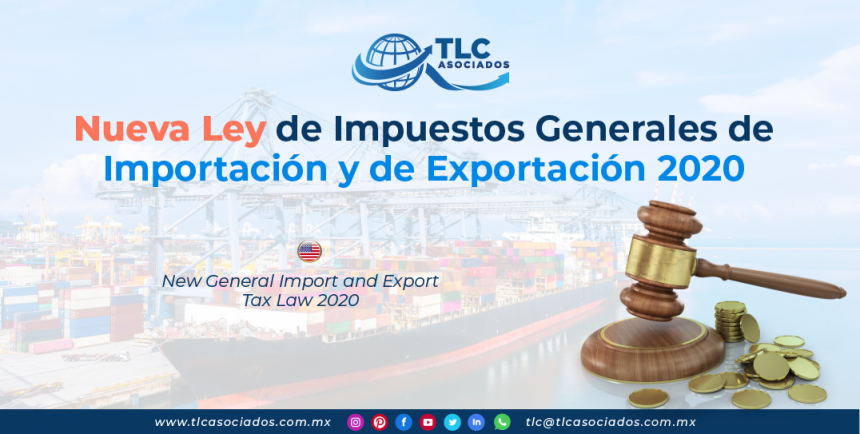 C25 – Nueva Ley de Impuestos Generales de Importación y de Exportación 2020/ New General Import and Export Tax Law 2020