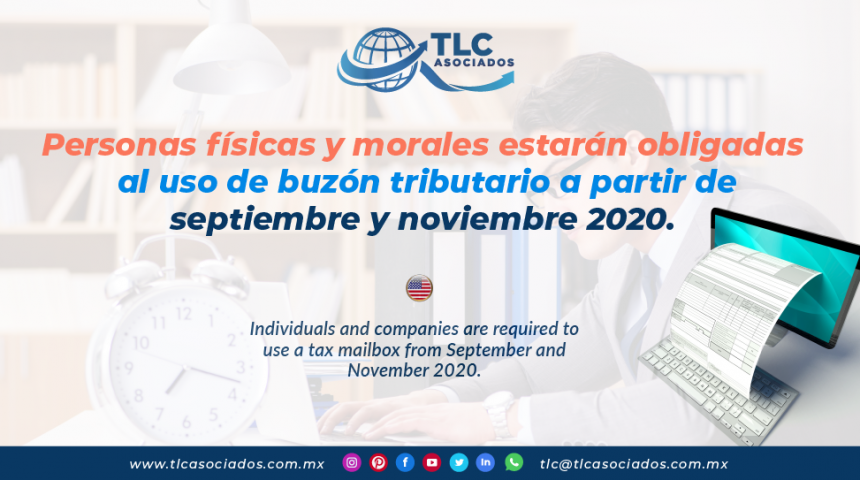 IC15 – Personas físicas y morales estarán obligadas al uso de buzón tributario a partir de septiembre y noviembre 2020./ Individuals and companies are required to use a tax mailbox from September and November 2020.
