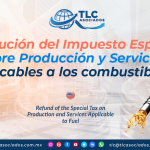 IC18 – Devolución del Impuesto Especial Sobre Producción y Servicios aplicables a los combustibles/ Refund of the Special Tax on Production and Services Applicable to Fuel