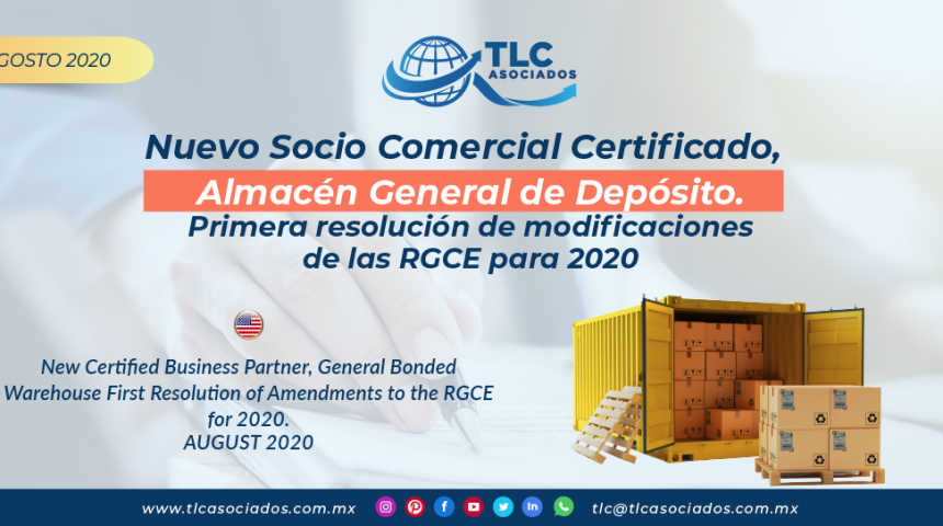 C29 – Nuevo Socio Comercial Certificado, Almacén General de Depósito. Primera resolución de modificaciones de las RGCE para 2020/ New Certified Business Partner, General Bonded Warehouse. First Resolution of Amendments to the RGCE for 2020
